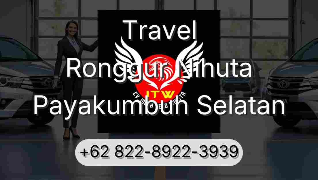 Travel Ronggur Nihuta Payakumbuh Selatan