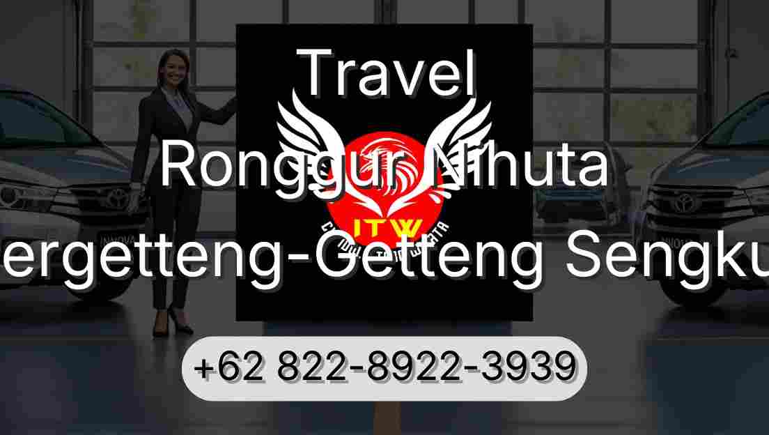 Travel Ronggur Nihuta Pergetteng-Getteng Sengkut