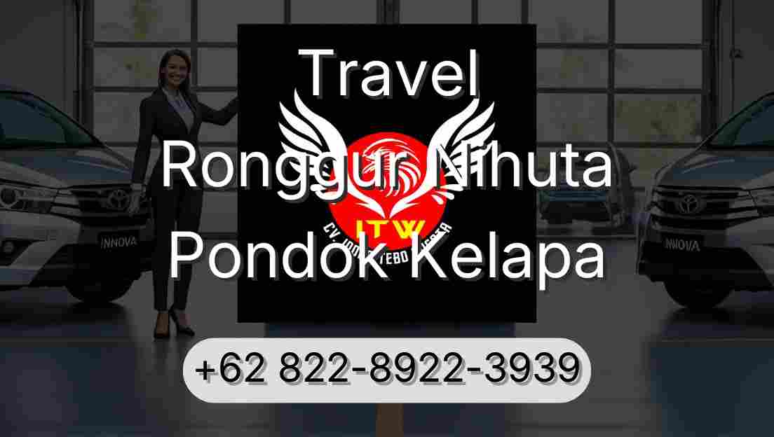 Travel Ronggur Nihuta Pondok Kelapa