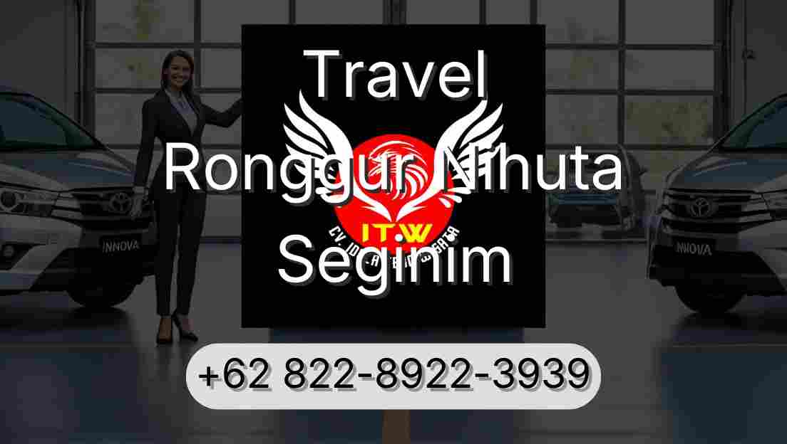 Travel Ronggur Nihuta Seginim