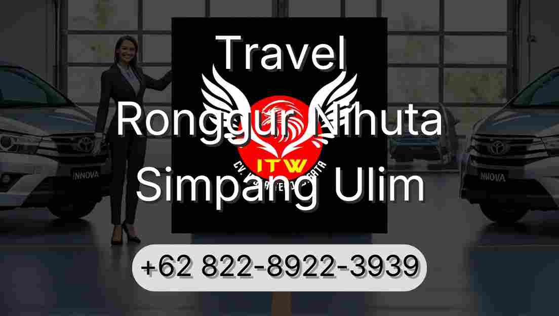 Travel Ronggur Nihuta Simpang Ulim