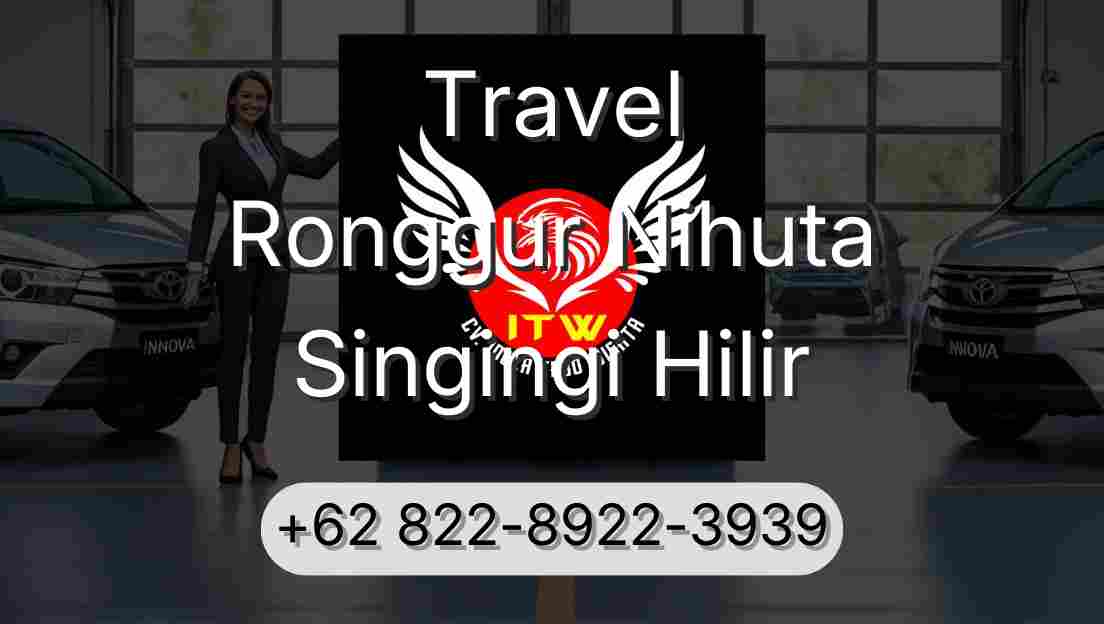 Travel Ronggur Nihuta Singingi Hilir