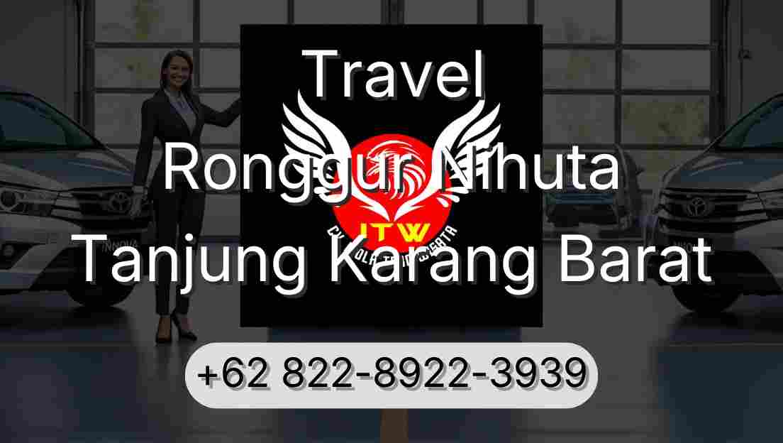 Travel Ronggur Nihuta Tanjung Karang Barat
