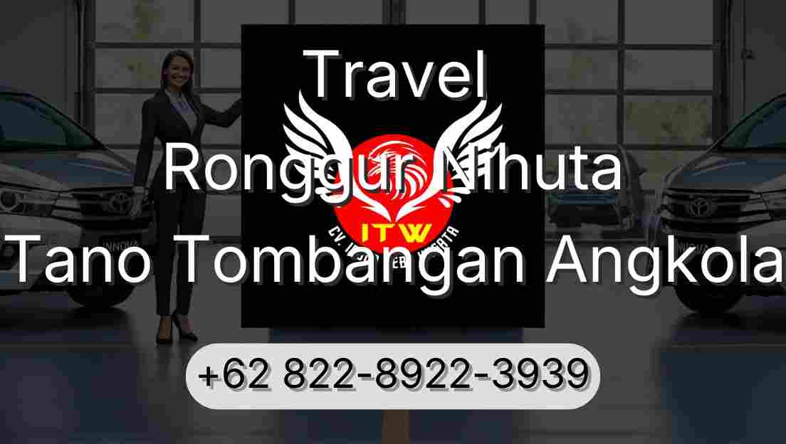 Travel Ronggur Nihuta Tano Tombangan Angkola