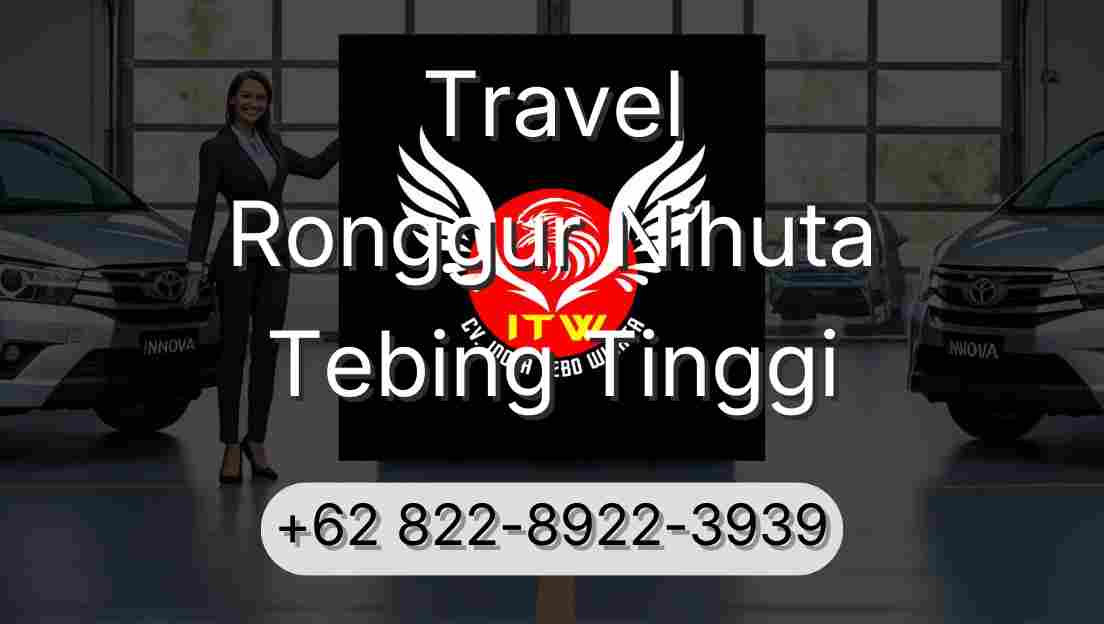 Travel Ronggur Nihuta Tebing Tinggi