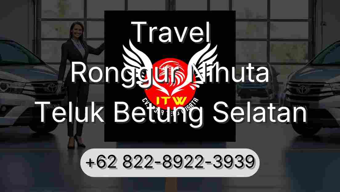 Travel Ronggur Nihuta Teluk Betung Selatan