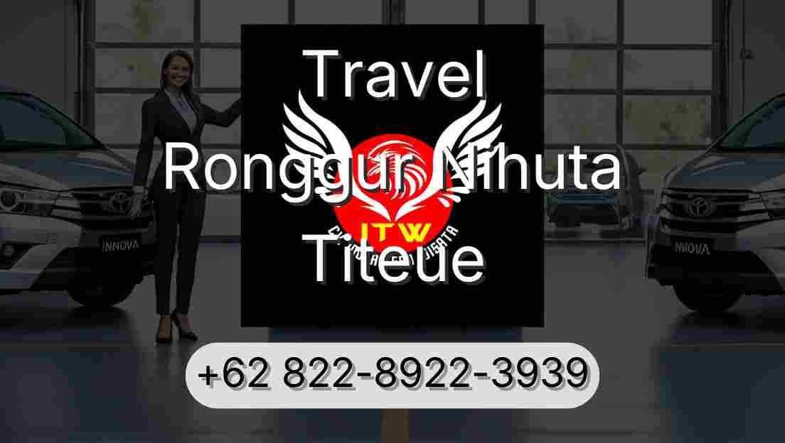 Travel Ronggur Nihuta Titeue