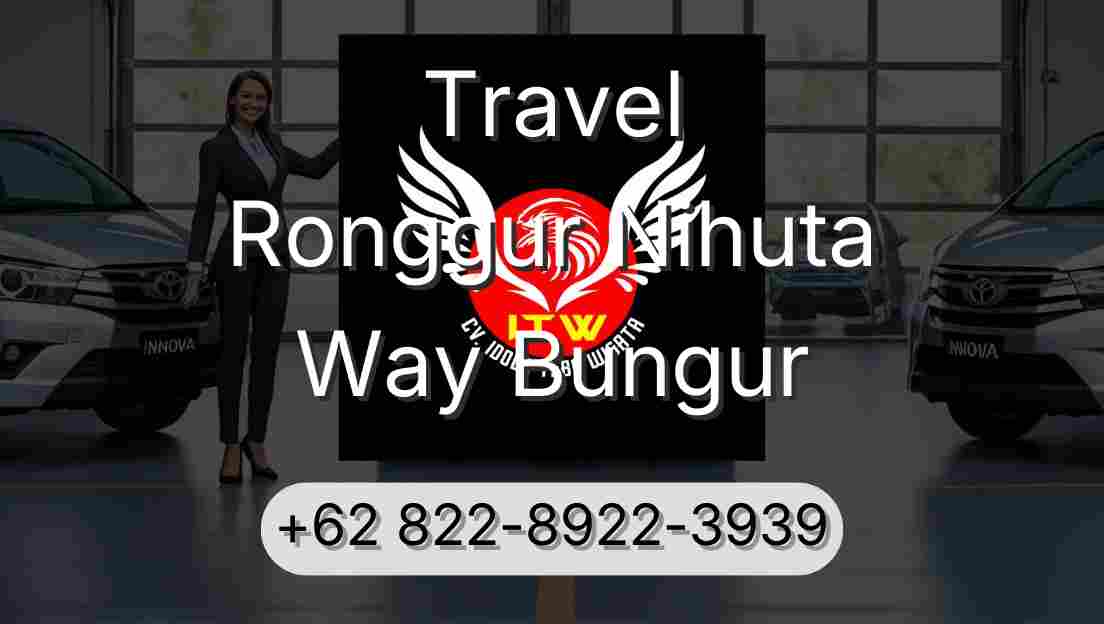 Travel Ronggur Nihuta Way Bungur