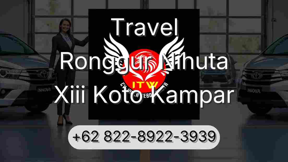 Travel Ronggur Nihuta Xiii Koto Kampar