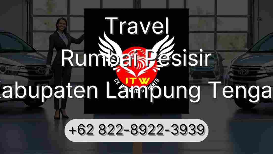 Travel Rumbai Pesisir Kabupaten Lampung Tengah