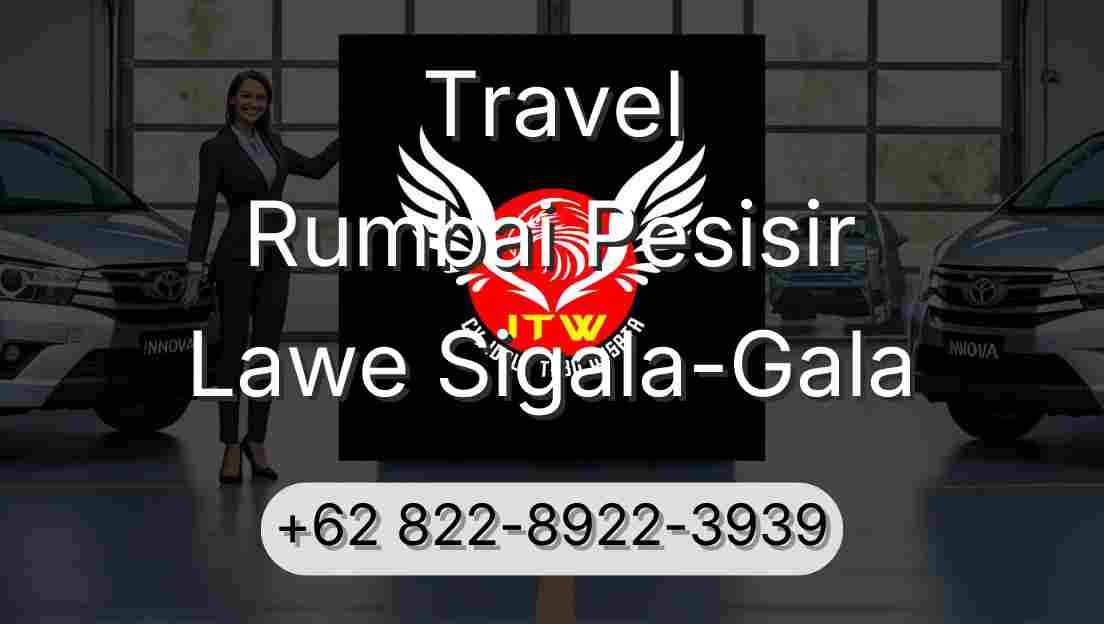 Travel Rumbai Pesisir Lawe Sigala-Gala