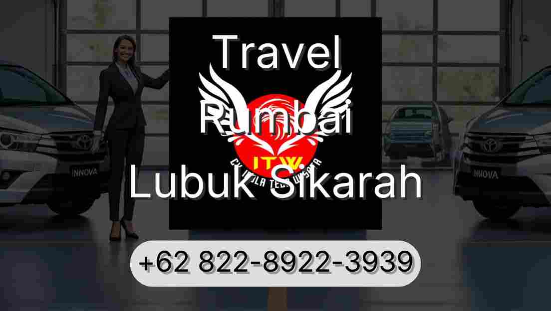 Travel Rumbai Lubuk Sikarah