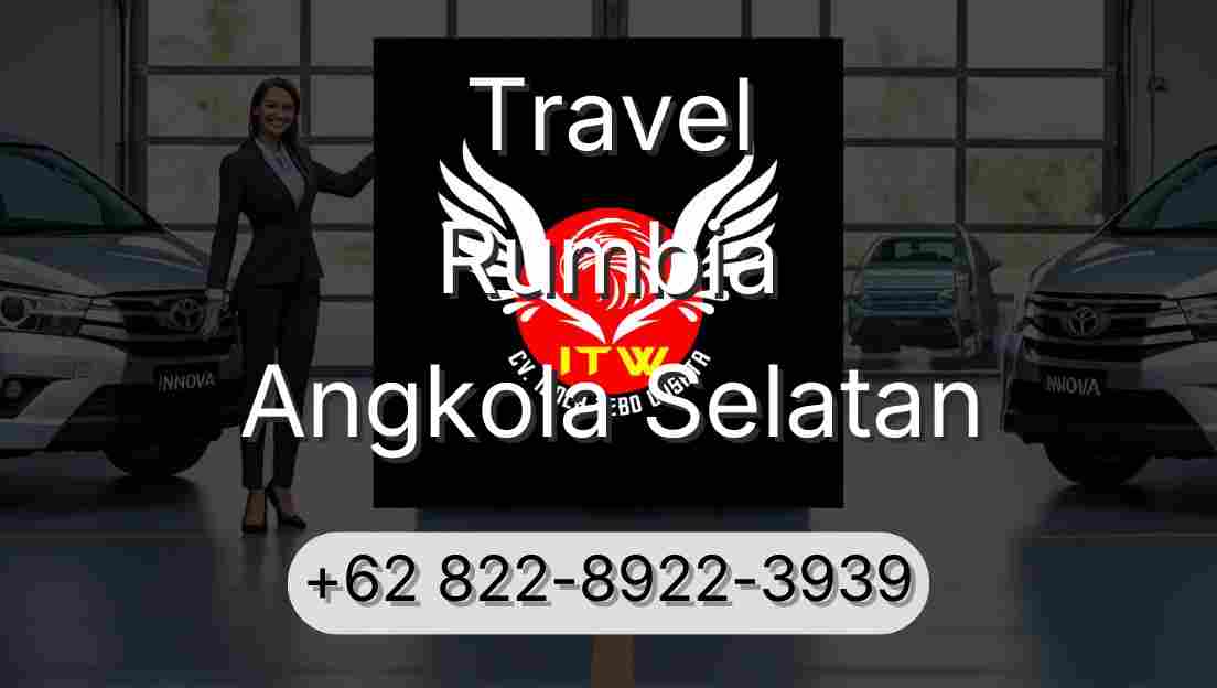 Travel Rumbia Angkola Selatan