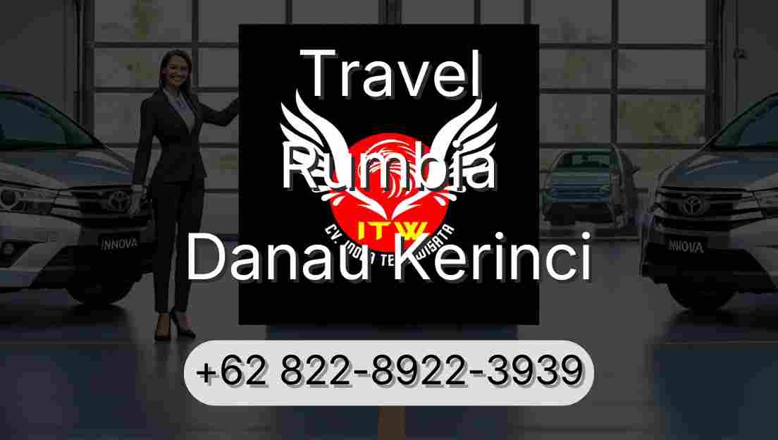 Travel Rumbia Danau Kerinci