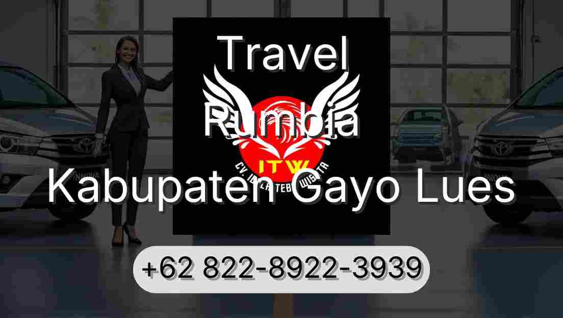 Travel Rumbia Kabupaten Gayo Lues