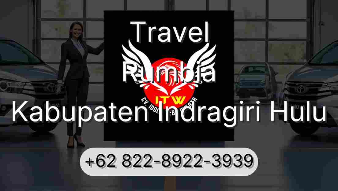 Travel Rumbia Kabupaten Indragiri Hulu