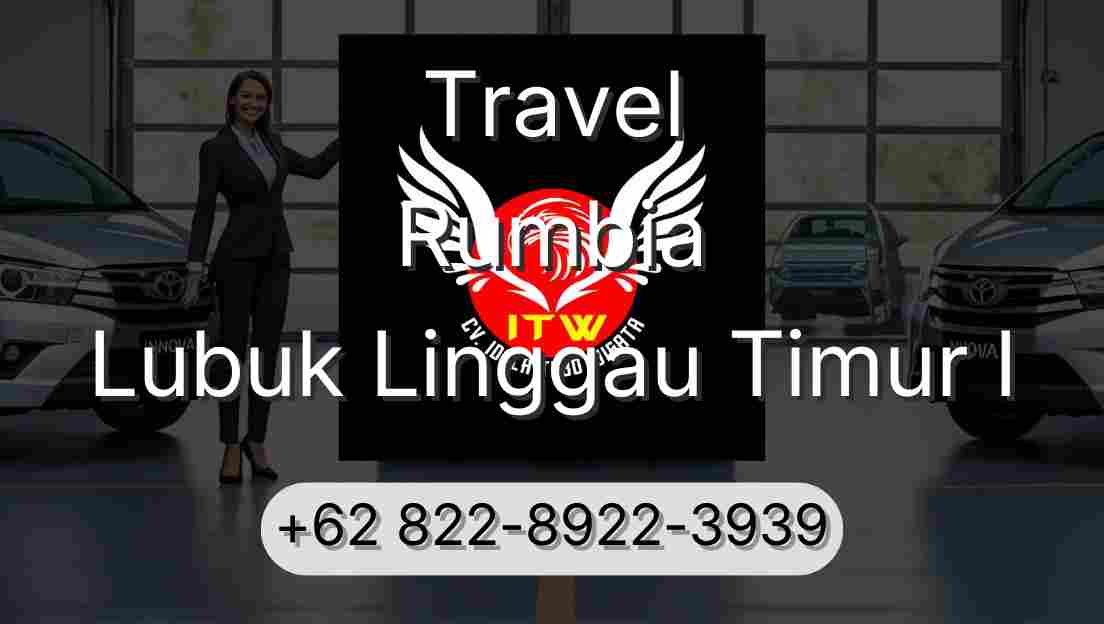 Travel Rumbia Lubuk Linggau Timur I