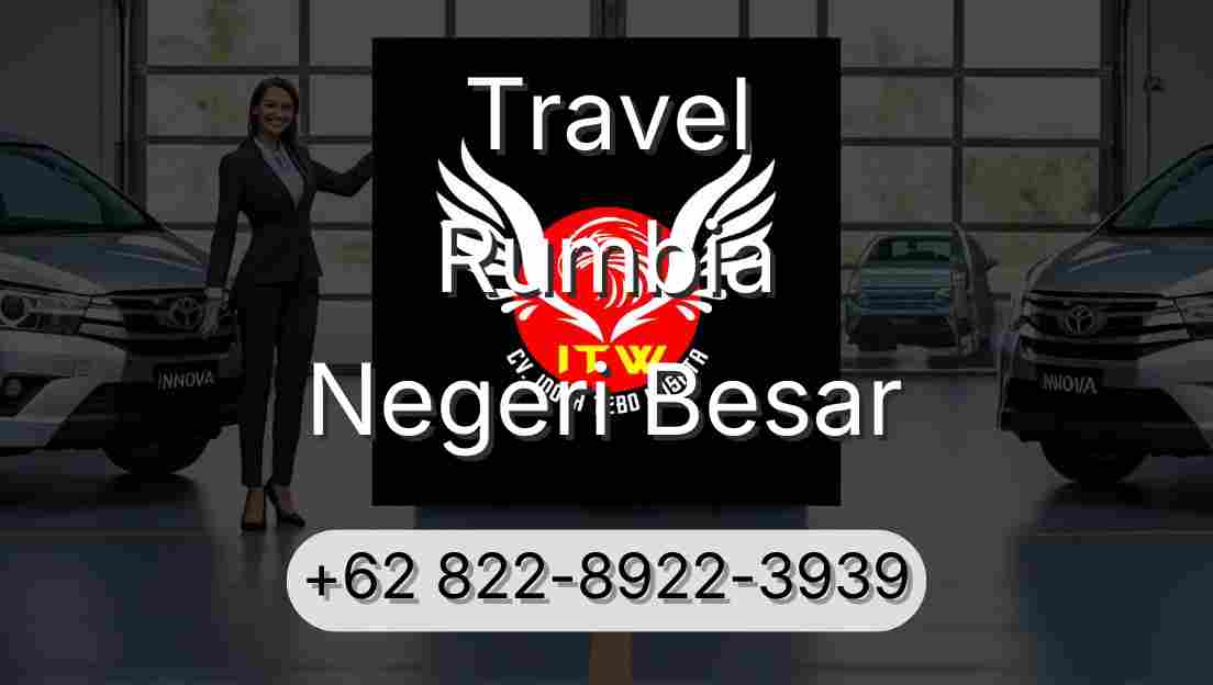 Travel Rumbia Negeri Besar
