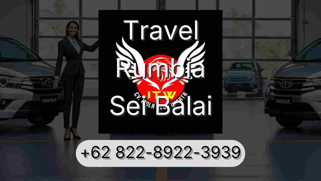 Travel Rumbia Sei Balai