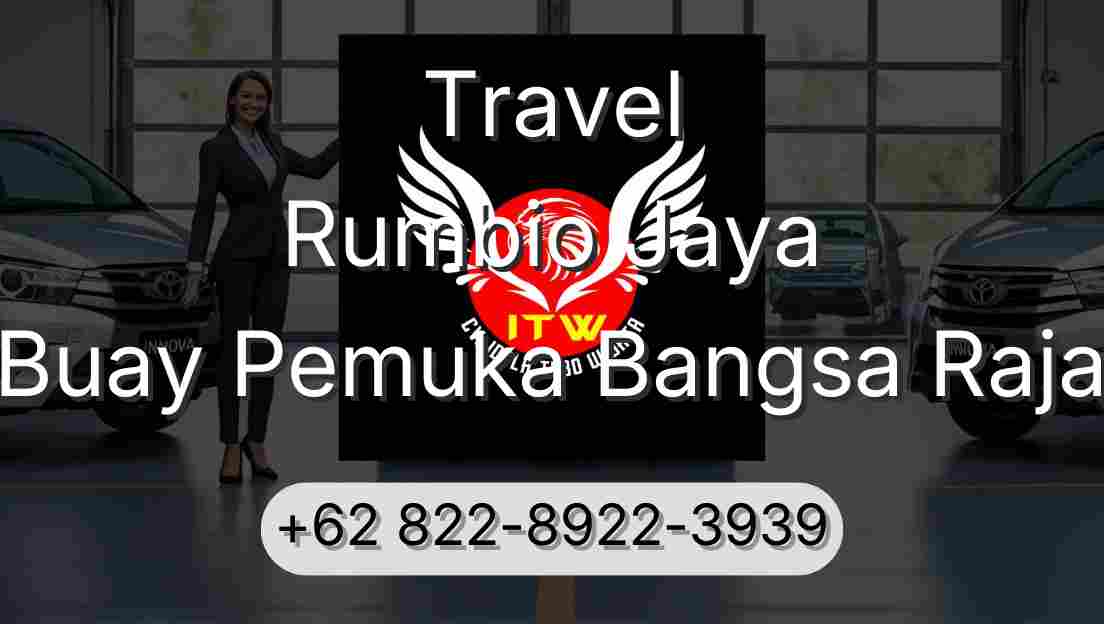 Travel Rumbio Jaya Buay Pemuka Bangsa Raja