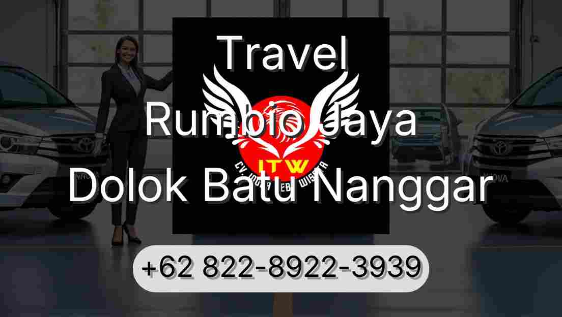 Travel Rumbio Jaya Dolok Batu Nanggar