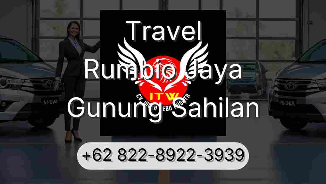 Travel Rumbio Jaya Gunung Sahilan