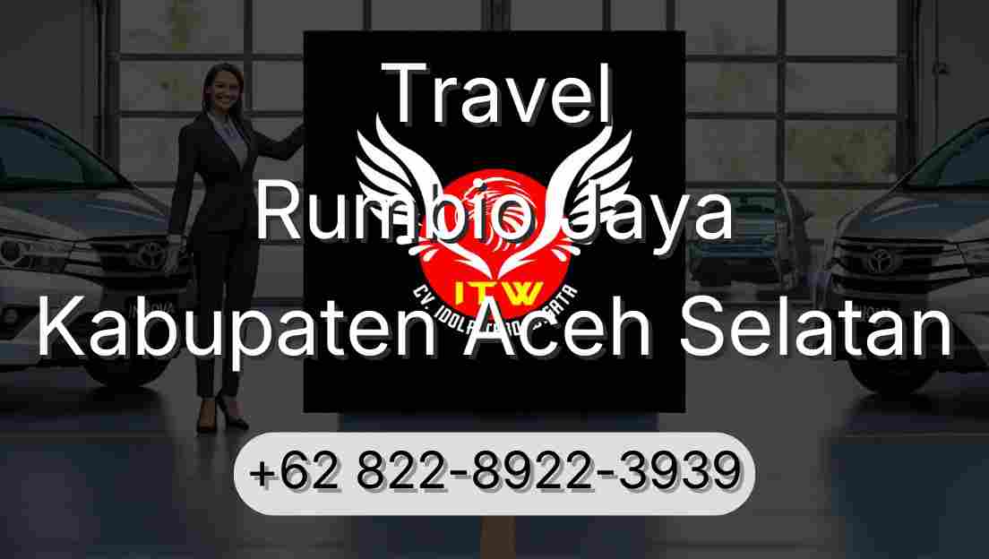 Travel Rumbio Jaya Kabupaten Aceh Selatan