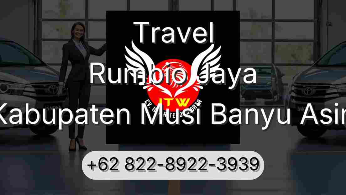 Travel Rumbio Jaya Kabupaten Musi Banyu Asin