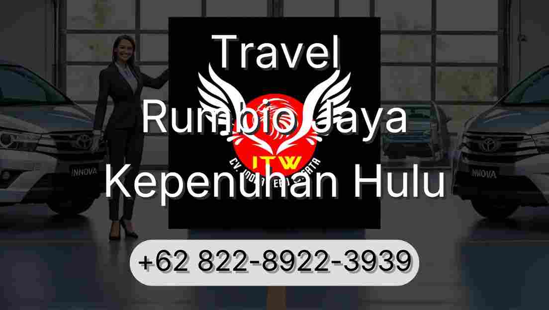 Travel Rumbio Jaya Kepenuhan Hulu