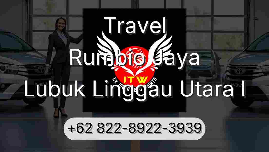 Travel Rumbio Jaya Lubuk Linggau Utara I