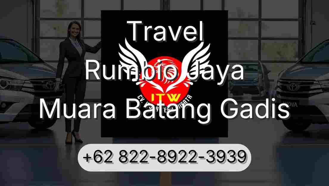 Travel Rumbio Jaya Muara Batang Gadis