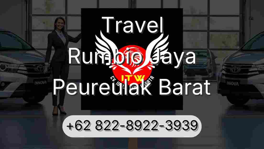 Travel Rumbio Jaya Peureulak Barat