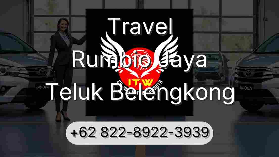 Travel Rumbio Jaya Teluk Belengkong