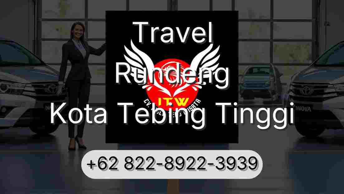 Travel Rundeng Kota Tebing Tinggi