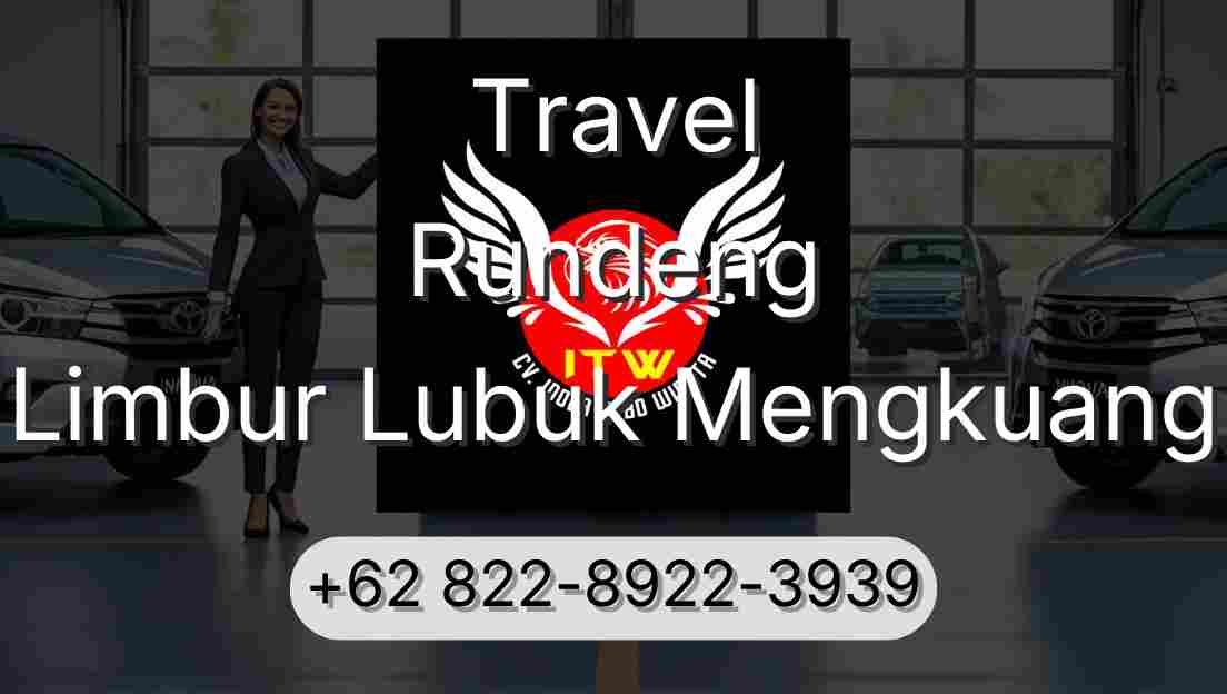 Travel Rundeng Limbur Lubuk Mengkuang