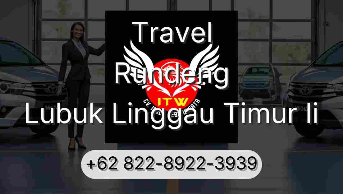 Travel Rundeng Lubuk Linggau Timur Ii