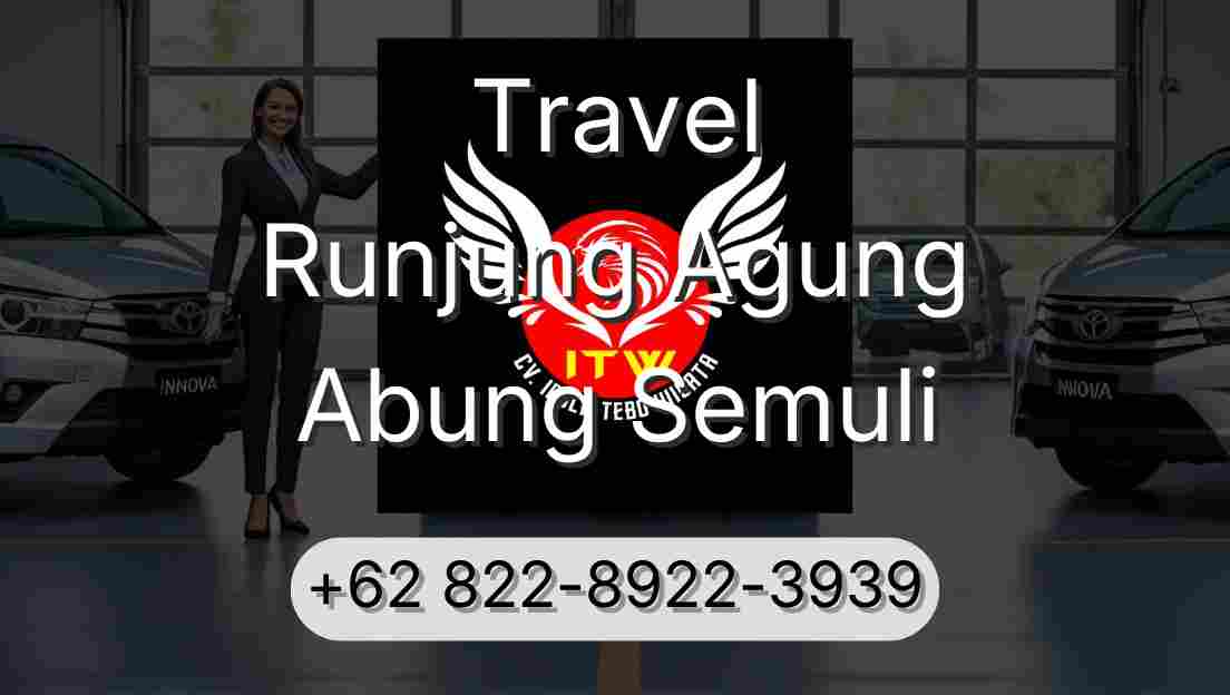 Travel Runjung Agung Abung Semuli