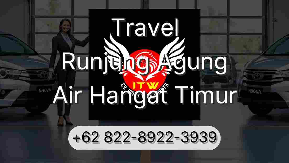 Travel Runjung Agung Air Hangat Timur