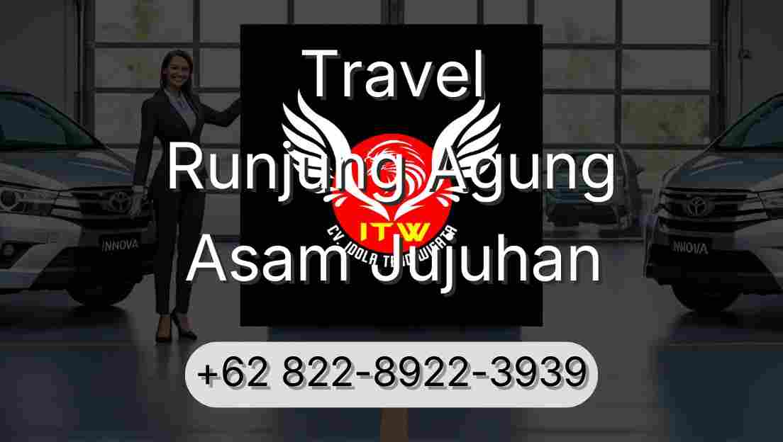 Travel Runjung Agung Asam Jujuhan