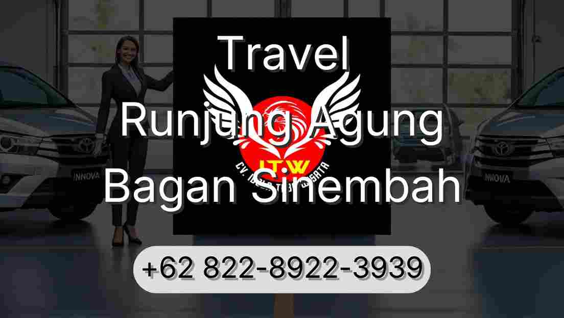 Travel Runjung Agung Bagan Sinembah