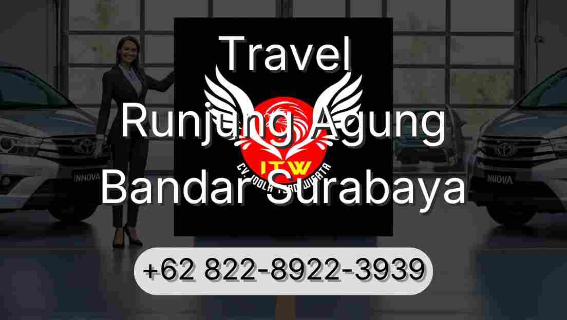 Travel Runjung Agung Bandar Surabaya
