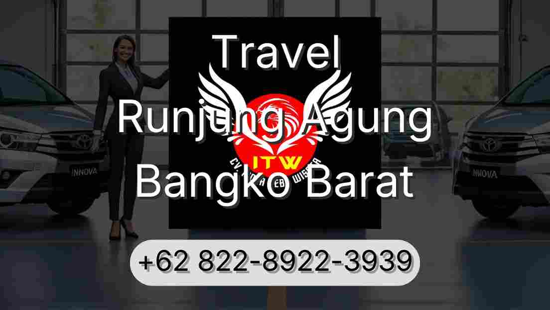 Travel Runjung Agung Bangko Barat