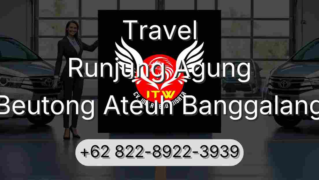 Travel Runjung Agung Beutong Ateuh Banggalang