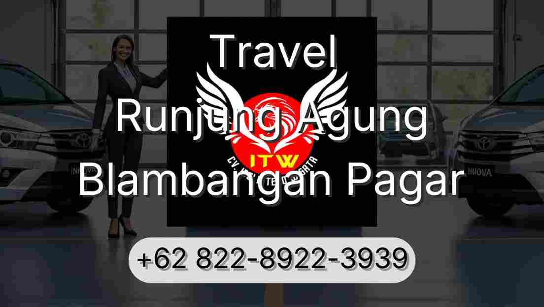 Travel Runjung Agung Blambangan Pagar