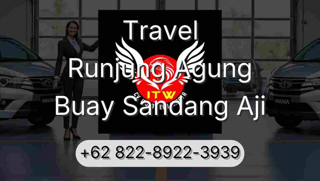 Travel Runjung Agung Buay Sandang Aji