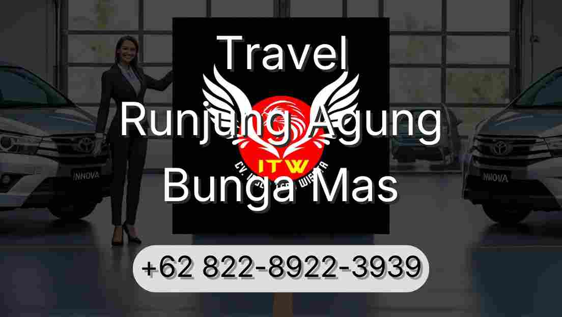 Travel Runjung Agung Bunga Mas