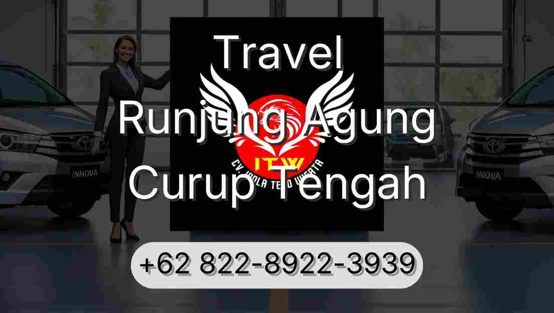 Travel Runjung Agung Curup Tengah