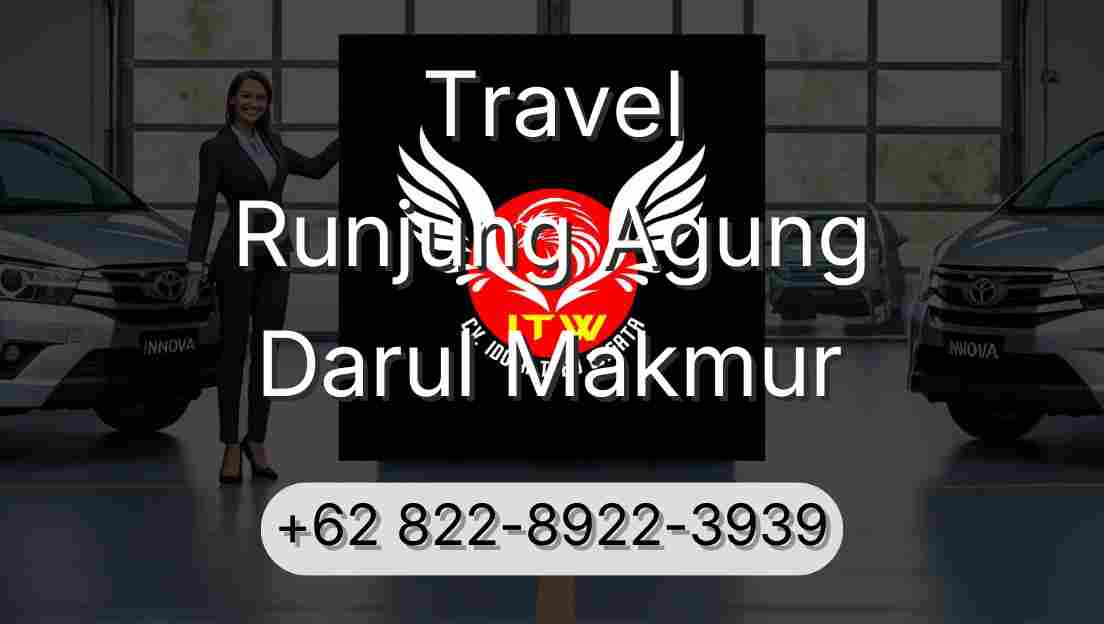 Travel Runjung Agung Darul Makmur