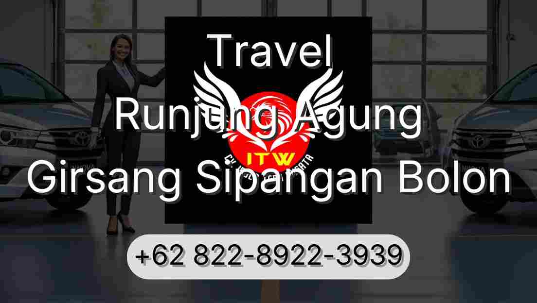 Travel Runjung Agung Girsang Sipangan Bolon