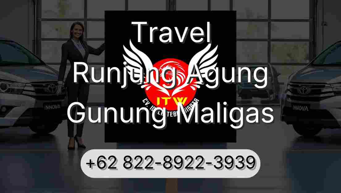 Travel Runjung Agung Gunung Maligas